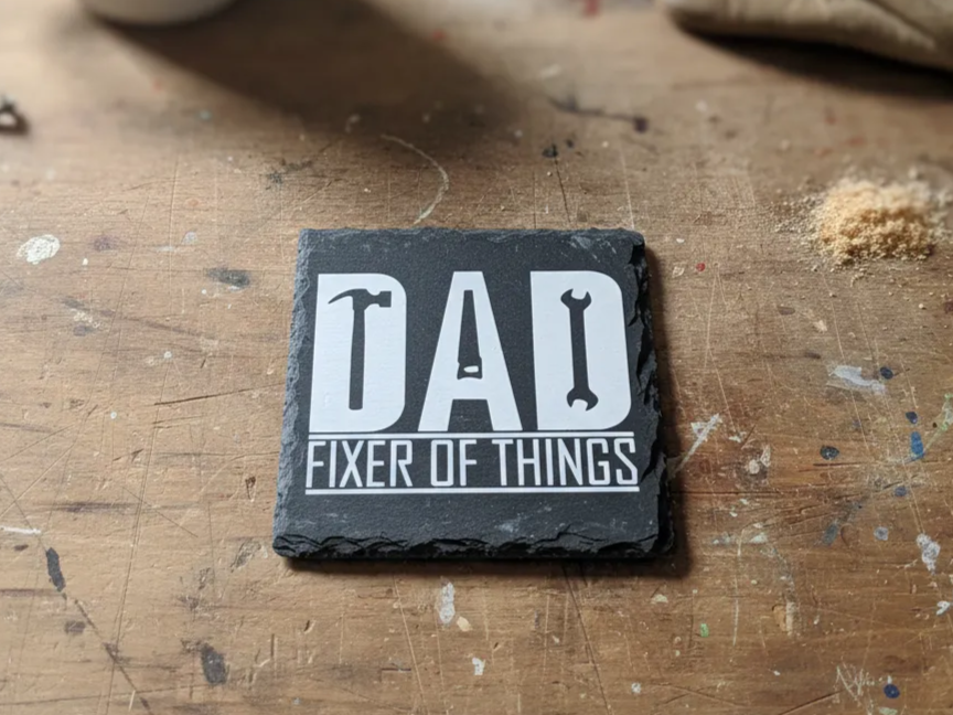 Slate Coaster: Dad, Fixer of Things father's day gift design