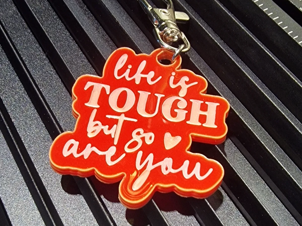 Life Is Tough But So Are You Keychain gift for teens idea