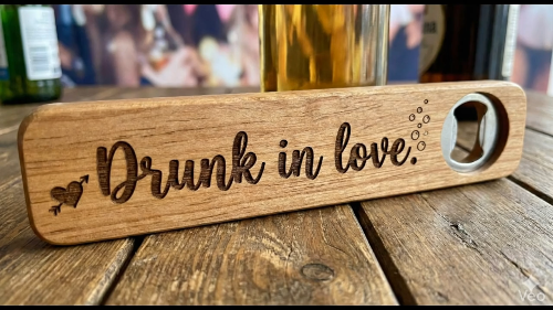 [Laser cut and engrave] Laser Engraved Wooden Bottle Opener with Drunk in Love Text