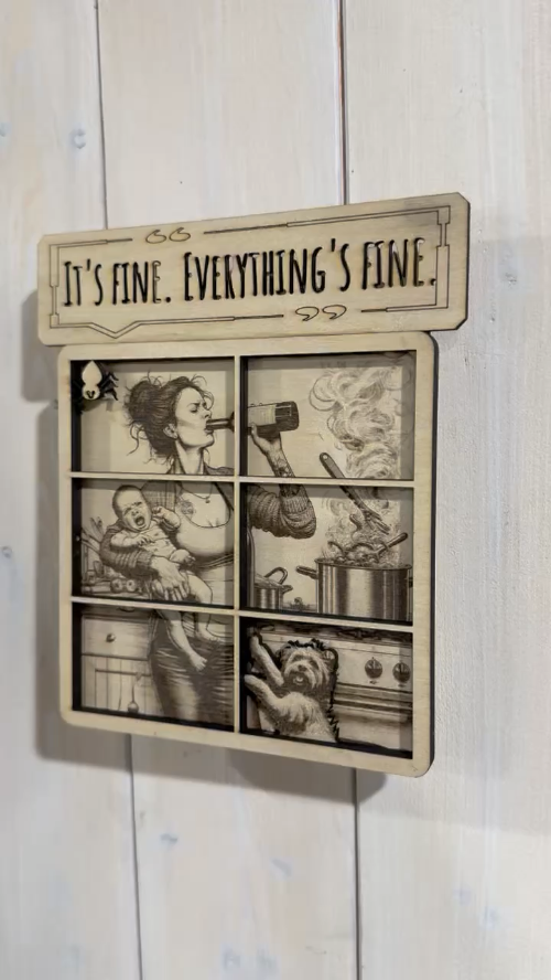 [Laser cut and engrave] It's Fine Everything's Fine Wall Sign Featuring Stressed Mom Illustration