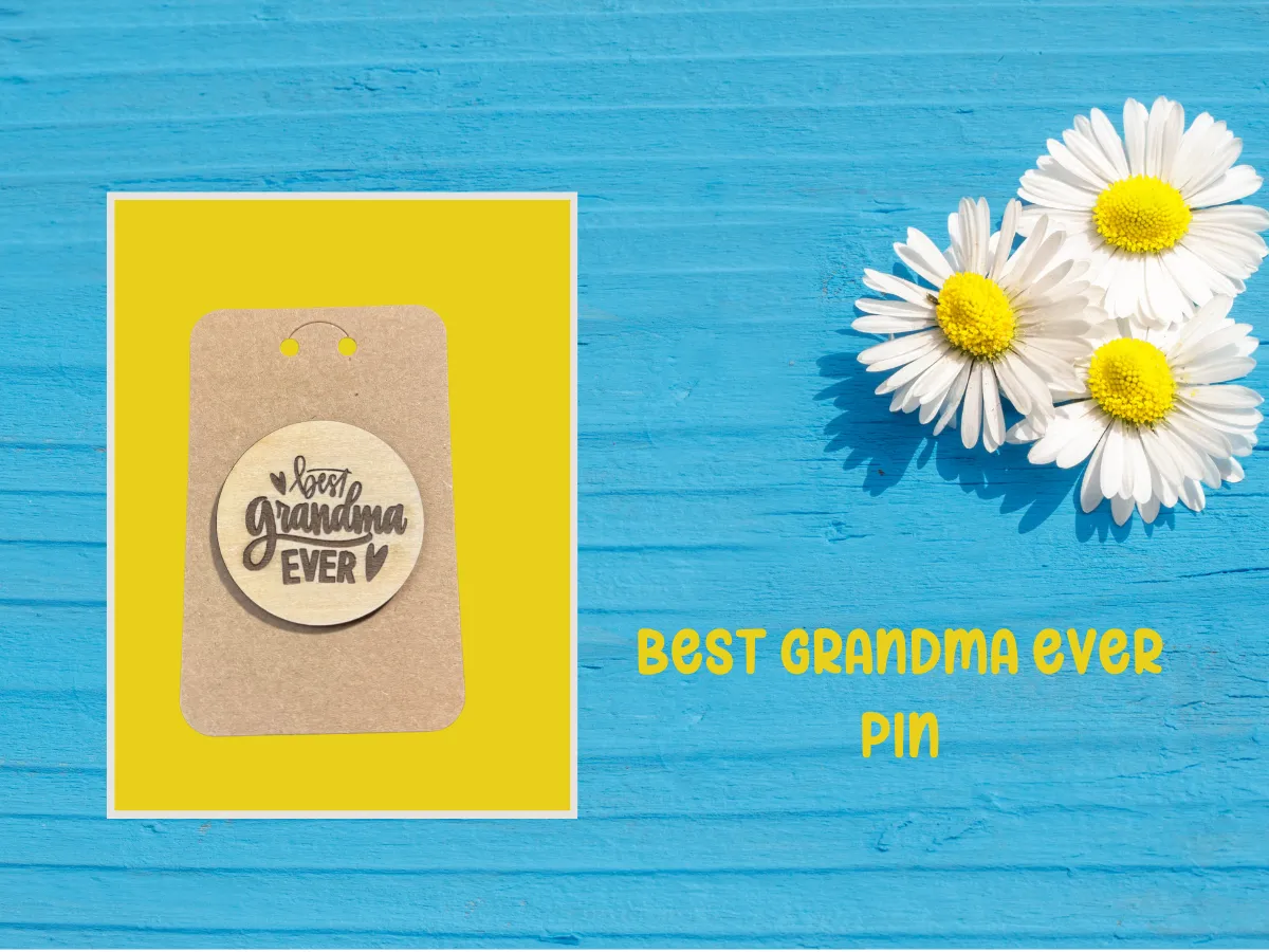 "Best Grandma Ever" Pin gift design