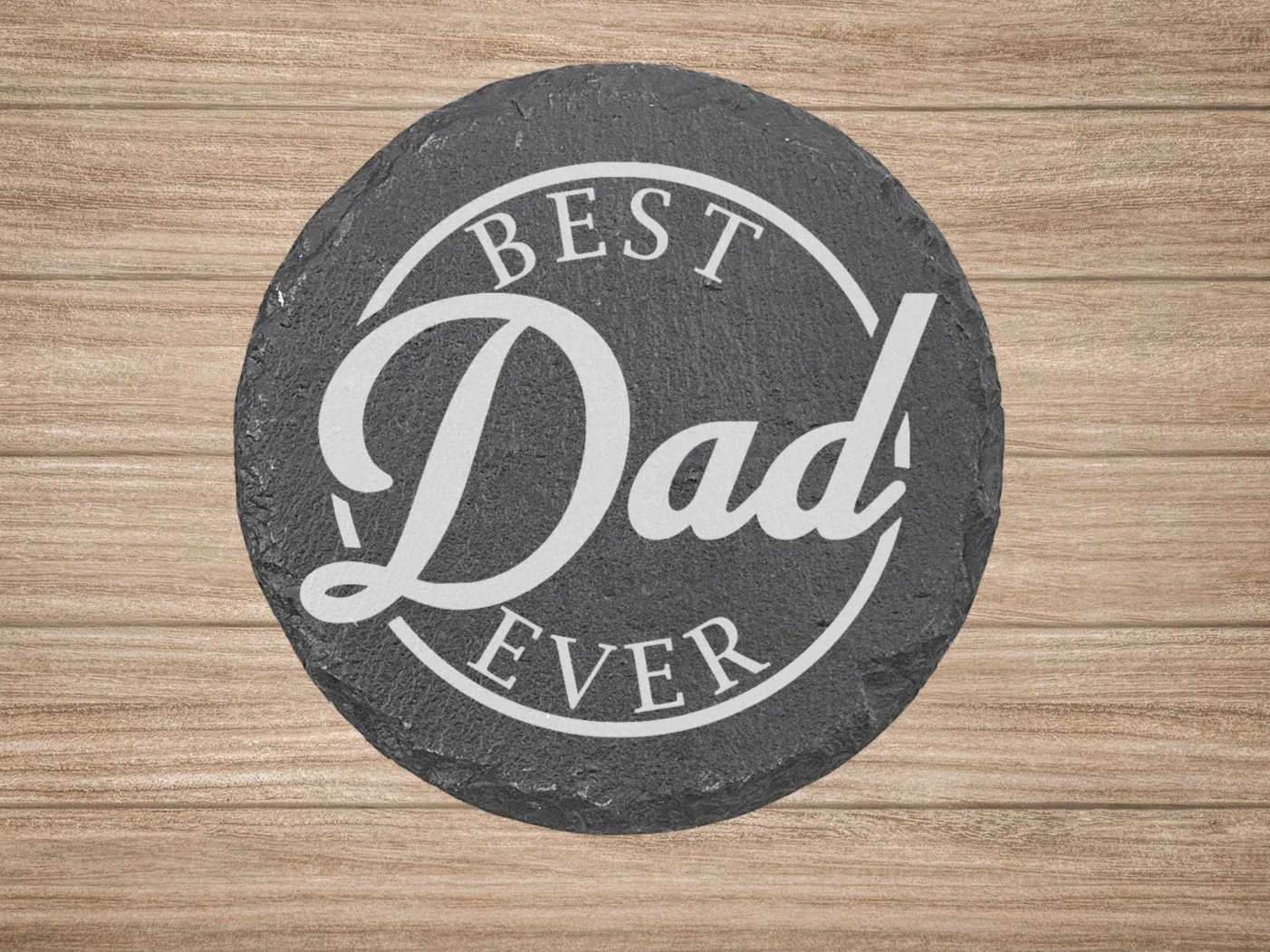 Engraved Slate Coaster: Best Dad Ever father's day gift design