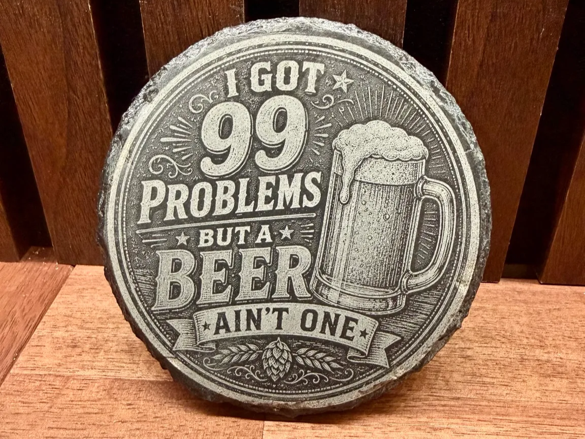'99 Problems' Beer Slate Coaster gift idea