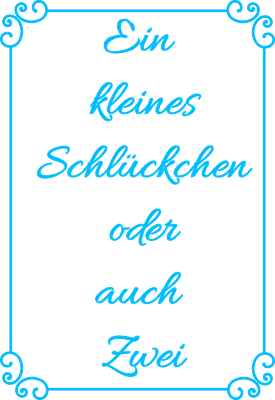 Ein kleines Schlückchen.xcs