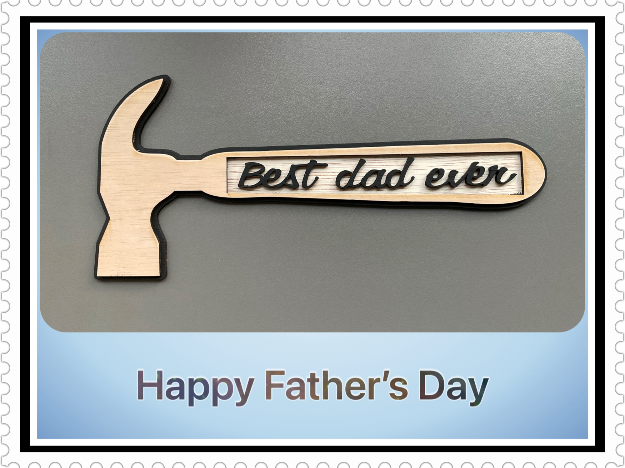 Wooden Hammer Sign: Best Dad Ever father's day gift design
